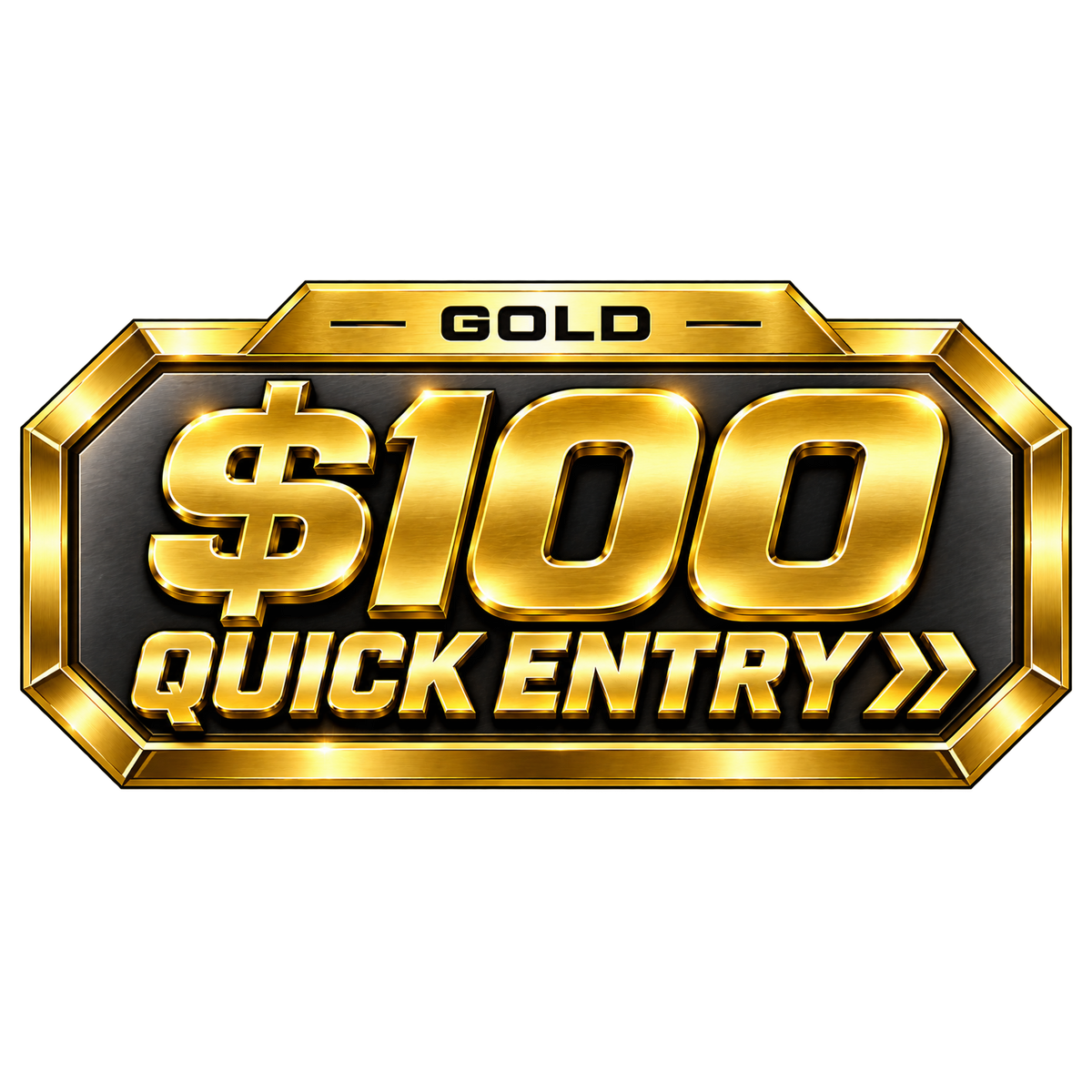 ($100) QUICK ENTRY